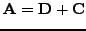 ${\rm {\bf A}} = {\rm {\bf D}} + {\rm {\bf C}}$