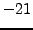 $\displaystyle - 21$