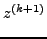 $\displaystyle z^{(k + 1)}$
