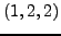 $\displaystyle \left( {1,2,2} \right)$