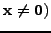 ${\rm {\bf x}} \ne {\rm {\bf
0}})$