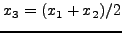 $x_3=(x_1+x_2)/2$