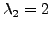 $\lambda_1 = 3.4142$