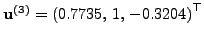 $\vec{u}^{(2)} = \left( 0,\,1,\,0
\right)^\top$