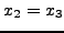 $x_{2}=x_{3}$