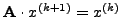 $\left( \vec{A}^{ - 1} \right)^{( {k + 1})}\vec{x}$