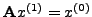 $\vec{x}^{( 1 )} = \vec{A}^{-1}\vec{x}^{( 0 )}$