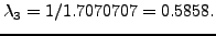 $r_6 =\frac{x^{(7)}}{x^{(6)}} \approx 1.70707$