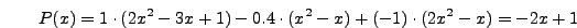 $\displaystyle \frac{(x - x_1 )(x - x_2 )}{(x_3 - x_1 )(x_3 - x_2 )} =
\frac{(x - 0)(x - 0.5)}{(1 - 0)(1 - 0.5)} = 2x^2 - x$