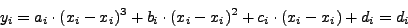 \begin{displaymath}
y(x) = a_i \cdot (x - x_i )^3 + b_i \cdot (x - x_i )^2 + c_i \cdot (x - x_i
) + d_i \,
\end{displaymath}