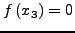 $f\left( {x_{3}} \right) = 0$