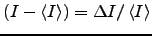 $ (I-\left\langle I\right\rangle)=\Delta I/\left\langle I\right\rangle$