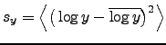 $\displaystyle s_y=\left\langle\big(\log y-\overline{\log y}\big)^2\right\rangle$