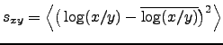 $\displaystyle s_{xy}=\left\langle\big(\log(x/y)-\overline{\log(x/y)}\big)^2\right\rangle$