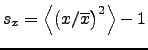 $\displaystyle s_x=\left\langle\big(x/\overline{x}\big)^2\right\rangle-1$