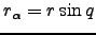 $\displaystyle r_\alpha = r \sin q$