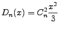 $\displaystyle D_n(x) = C_n^2 \frac{x^2}{3}$
